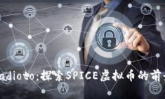adioto/adioto：探索SPICE虚拟