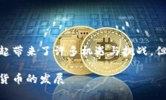 在这个互联网时代，虚拟币的兴起带来了许多机